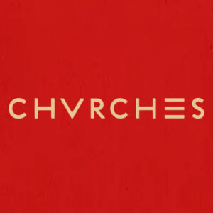 CHVRCHES