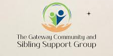 The Gateway Community and Sibling Support Group