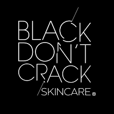 Black Don't Crack Skincare