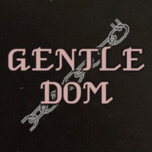 Gentle Dom