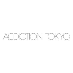 ADDICTION TOKYO