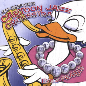 Jeff Sanford’s Cartoon Jazz Orchestra