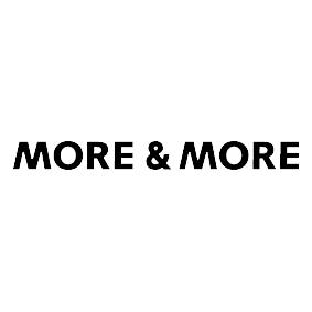 MORE & MORE