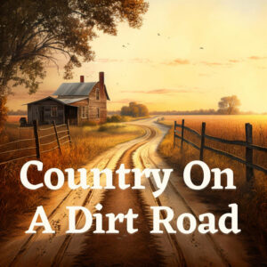 Album cover: Country on a Dirt Road