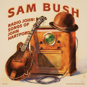 Album cover: Radio John: Songs of John Hartford