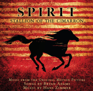 Album cover: Spirit: Stallion Of The Cimarron (Music From The Original Motion Picture)