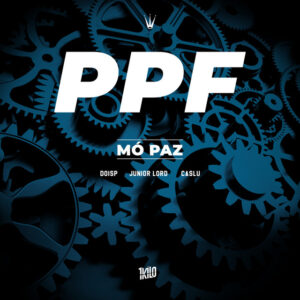 Album cover: PPF – Mó Paz (feat. Junior Lord)