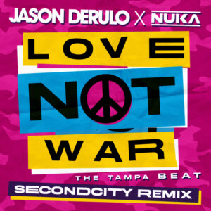 Album cover: Love Not War (The Tampa Beat) (Secondcity Remix)