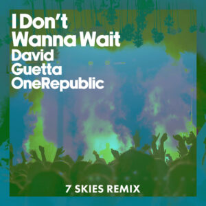 Album cover: I Don't Wanna Wait (7 SKIES Remix)