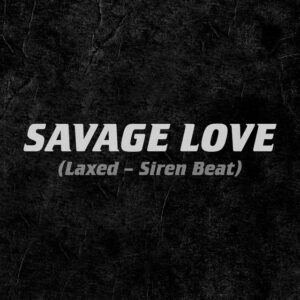 Album cover: Savage Love (Laxed - Siren Beat)