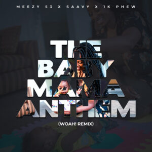 Album cover: The Baby Mama Anthem (Woah! Remix)