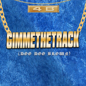 Album cover: Gimme The Track (Doo Doo Brown)