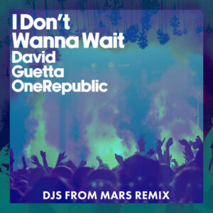 Album cover: I Don't Wanna Wait (DJs From Mars Remix)