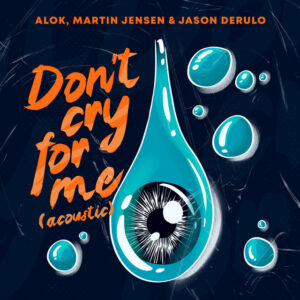 Album cover: Don't Cry For Me (with Jason Derulo) [Acoustic]