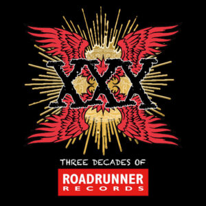 Album cover: XXX: Three Decades Of Roadrunner Records