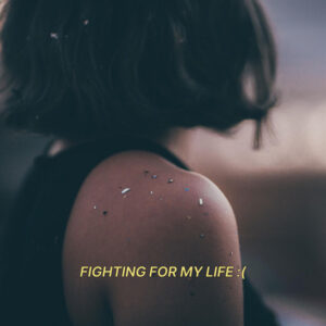 Album cover: fighting for my life