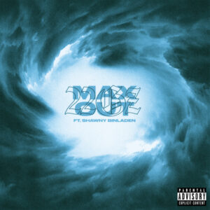 Album cover: Max Out (feat. Shawny Binladen)