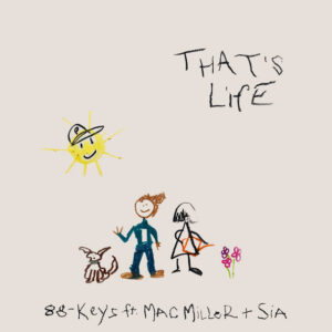 Album cover: That's Life (feat. Mac Miller & Sia)