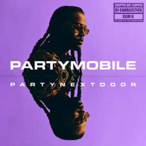 Album cover: PARTYMOBILE (Chopped Not Slopped)