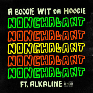 Album cover: Nonchalant (feat. Alkaline)