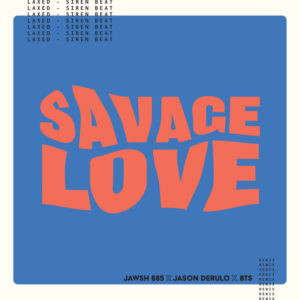 Album cover: Savage Love (Laxed - Siren Beat) [BTS Remix]