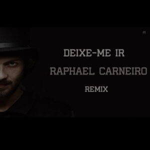 Album cover: Deixe Me Ir (Raphael Carneiro Remix)