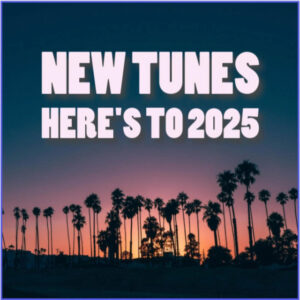 Album cover: New Tune - Here's to 2025