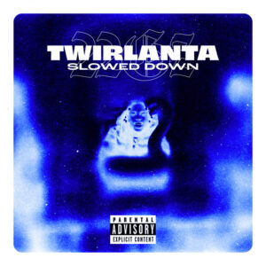 Album cover: Twirlanta (Slowed Down Version)