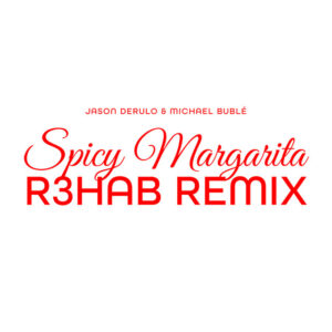 Album cover: Spicy Margarita (R3HAB Remix)