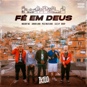 Album cover: Fé em Deus (feat. Mozart MZ, Junior Lord, Pelé Milflows, Mc Lele JP & DoisP)