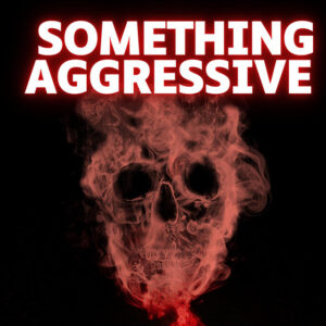 Album cover: Something Aggressive