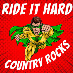 Album cover: Ride It Hard - Country Rocks