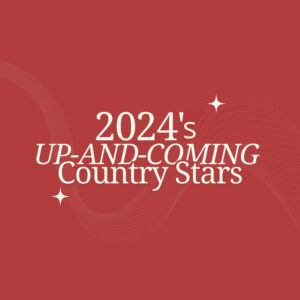 Album cover: 2024's Up-and-Coming Country Stars