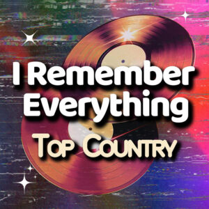 Album cover: I Remember Everything Top Country