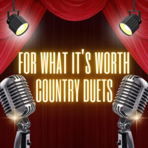 Album cover: For What It's Worth - Country Duets