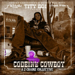 Album cover: Codeine Cowboy ( A 2 Chainz Collective)