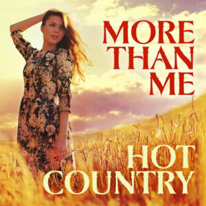 Album cover: More than Me - Hot Country