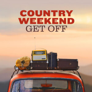 Album cover: Country Weekend Get Off