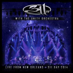 Album cover: With the Unity Orchestra - Live from New Orleans - 311 Day 2014