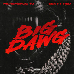 Album cover: Big Dawg (Moneybagg Yo, Sexyy Red)