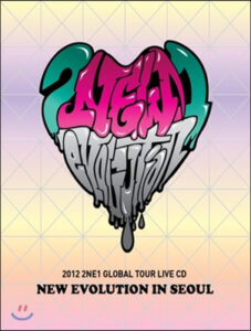 Album cover: 2012 2NE1 Global Tour Live New Evolution in Seoul