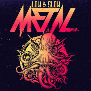 Album cover: Low & Slow Metal