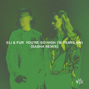 Album cover: You're So High (10 Years On) (Sasha Remix)