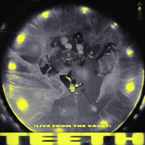 Album cover: Teeth (Live From The Vault)