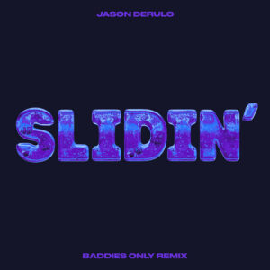 Album cover: Slidin' (BADDIES ONLY Remix)