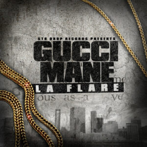 Album cover: Str8 Drop Presents Gucci Mane La Flare