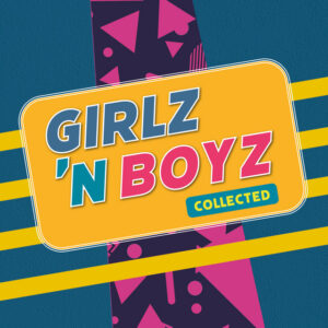 Album cover: Girlz 'n Boyz Collected (boy-bands & girl-groups)