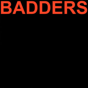 Album cover: BADDERS