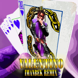 Album cover: VALENTINO (Imanbek Remix)