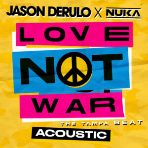 Album cover: Love Not War (The Tampa Beat) (Acoustic)